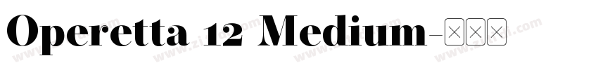 Operetta 12 Medium字体转换